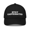 Stay Caffeinated Organic dad hat