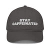 Stay Caffeinated Organic dad hat