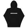 PROTECT YOUR PEACE - Unisex Hoodie