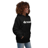 DREAM GIRL - Unisex Hoodie